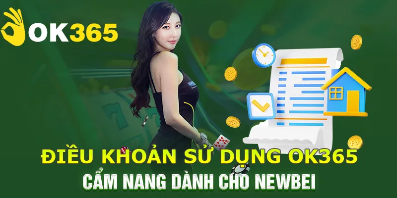 Điều khoản sử dụng OK365 - Hội Viên Cần Biết
